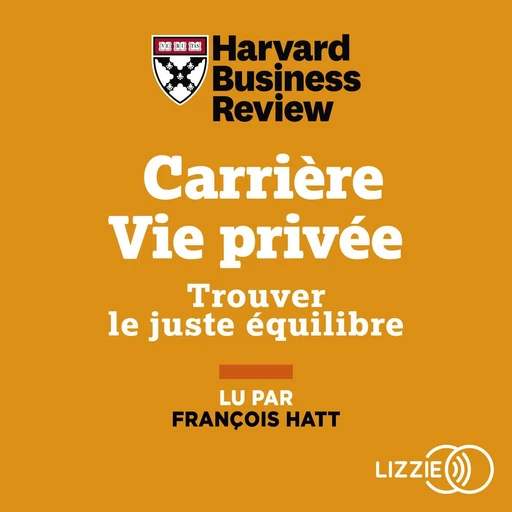 Carrière vie privée -  Harvard Business Review - Univers Poche