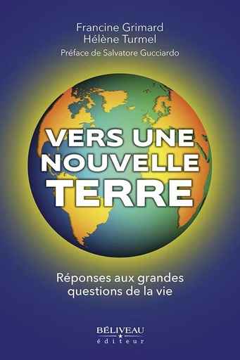 Vers une Nouvelle Terre - Hélène Turmel - Béliveau Éditeur