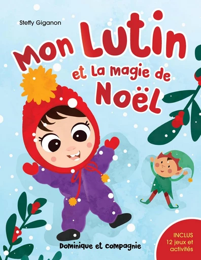 Mon lutin et la magie de Noël - Steffy Giganon - Dominique et compagnie