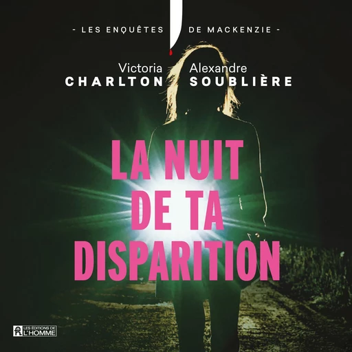 La nuit de ta disparition - Victoria Charlton, Alexandre Soublière - Kampus Média