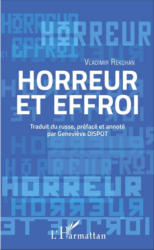 Horreur et effroi - Geneviève Dispot - Editions L'Harmattan