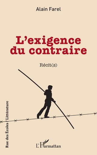 L’exigence du contraire - Alain Farel - Editions L'Harmattan