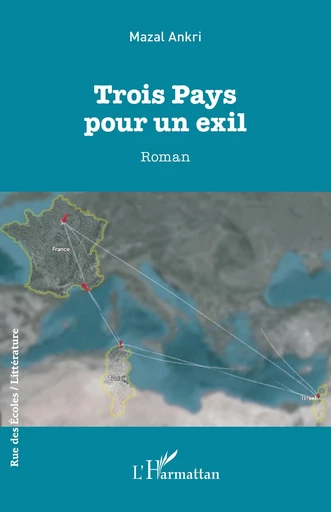 Trois Pays pour un exil - Mazal Ankri - Editions L'Harmattan