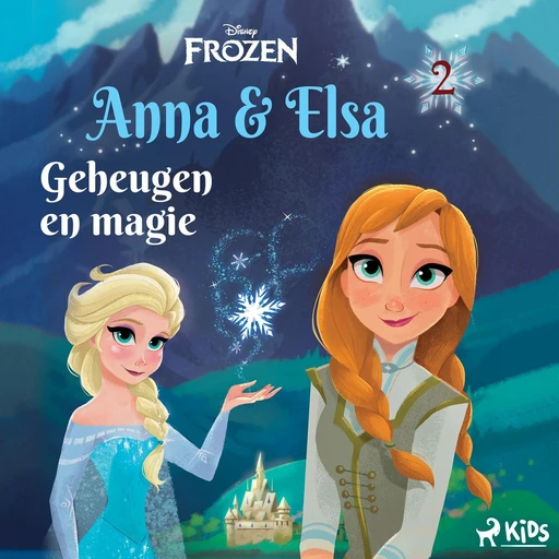 Frozen – Anna & Elsa 2 – Geheugen en magie -  Disney - Saga Egmont International