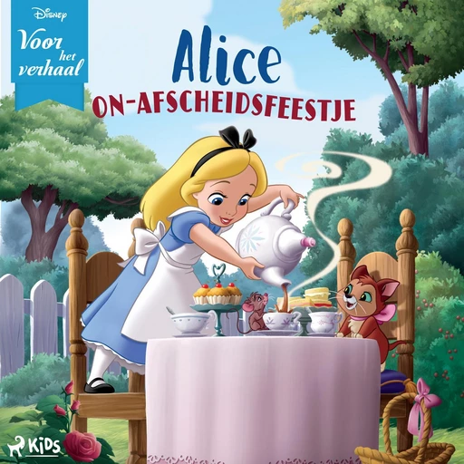 Disney Voor het verhaal: Alices on–afscheidsfeestje -  Disney - Saga Egmont International