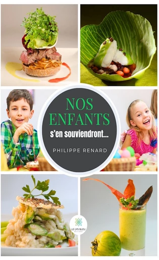 Nos enfants s’en souviendront… - Philippe Renard - Le Lys Bleu Éditions