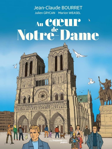 Au coeur de Notre-Dame - Jean-Claude Bourret, Julien Grycan, Marion Weasel - Tredaniel