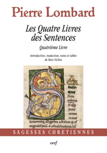 LES QUATRE LIVRES DES SENTENCES - QUATRIÈME LIVRE -  LOMBARD PIERRE - Editions du Cerf