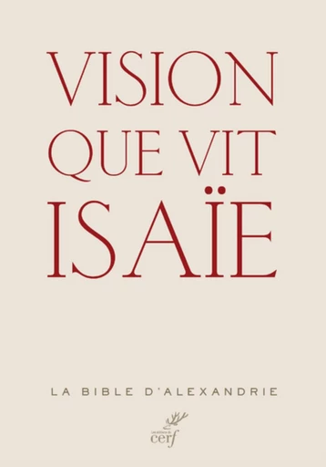 VISION QUE VIT ISAÏE -  LE BOULLUEC ALAIN,  LE MOIGNE PHILIPPE - Editions du Cerf