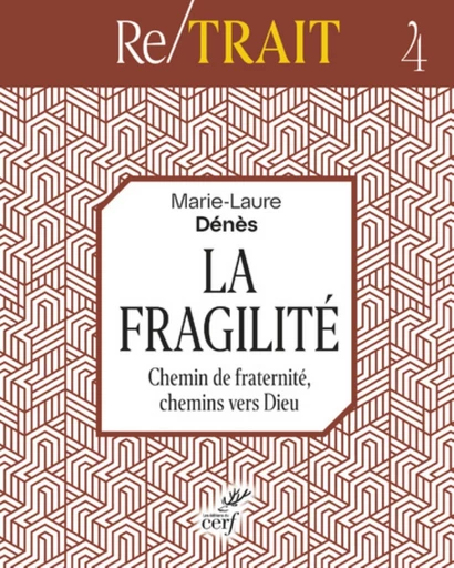 LA FRAGILITE -  DENES MARIE-LAURE - Editions du Cerf