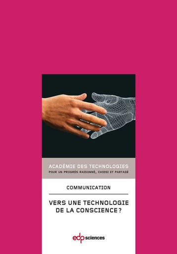 Vers une technologie de la conscience - DES TECHNOLOGIES ACADEMIE - EDP sciences