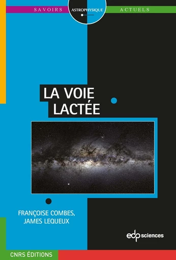 La voie lactée - James Lequeux - EDP sciences