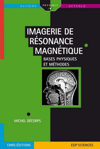 Imagerie de résonance magnétique - Michel Décorps - EDP sciences