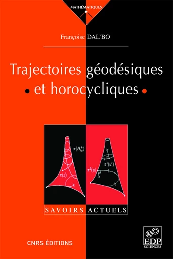 Trajectoires géodésiques et horocycliques - Françoise Dal'bo - EDP sciences