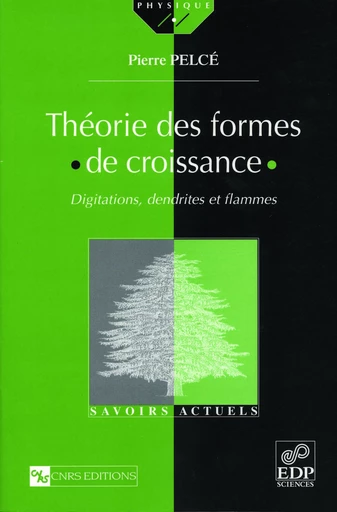 Théorie des formes de croissance - Pierre Pelcé - EDP sciences