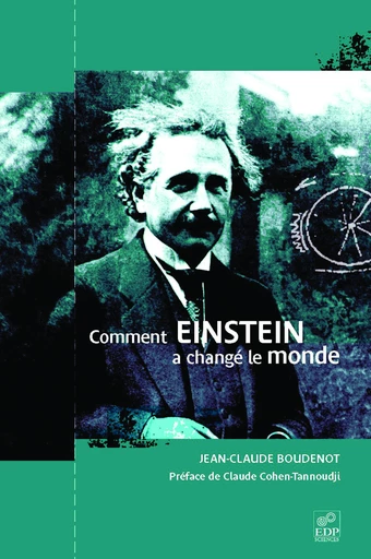 Comment Einstein a changé le monde ? - Jean-Claude Boudenot - EDP sciences