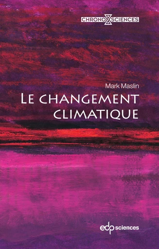 Le changement climatique - Mark Maslin - EDP sciences