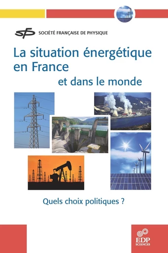 La situation énergétique en France et dans le monde - Henri Safa - EDP sciences