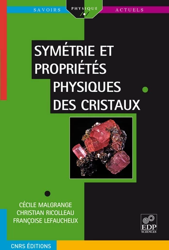 Symétrie et propriétés physiques des cristaux - Cécile Malgrange - EDP sciences