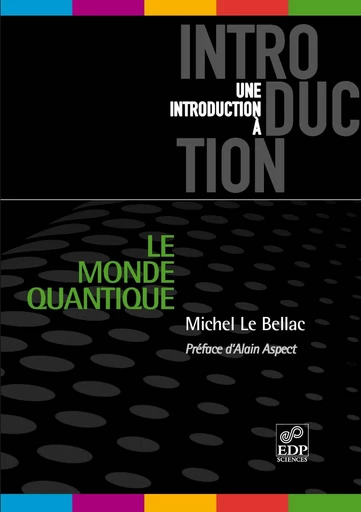 Le Monde quantique - Michel LeBellac - EDP sciences