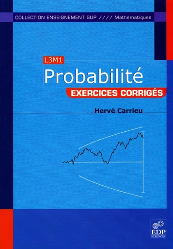 Probabilité (L3M1) : exercices corrigés - Hervé Carrieu - EDP sciences