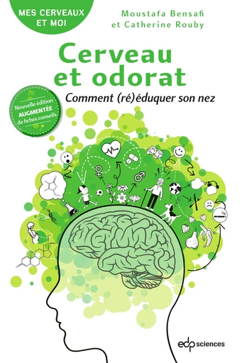 Cerveau et odorat Nouvelle édition - Moustafa Bensafi, Catherine Rouby - EDP sciences