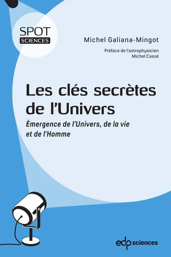 Les clés secrètes de l’Univers - Michel Galiana-Mingot - EDP sciences