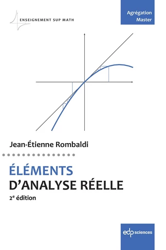 ÉLÉMENTS D’ANALYSE RÉELLE - Jean-Étienne Rombaldi - EDP sciences