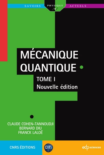 Mécanique Quantique - Tome 1 - Claude Cohen-Tannoudji, Franck Laloe, Bernard Diu - EDP sciences