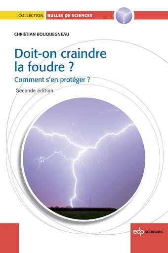 Doit-on craindre la foudre ?2e édition - Christian Bouquegneau - EDP sciences