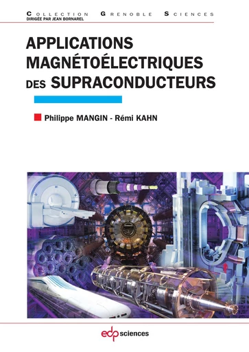 Applications magnétoélectriques des supraconducteurs - Philippe Mangin, Rémi Kahn - EDP sciences