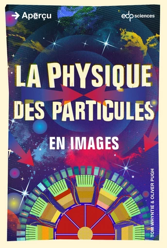 La physique des particules en images - Tom Whyntie - EDP sciences