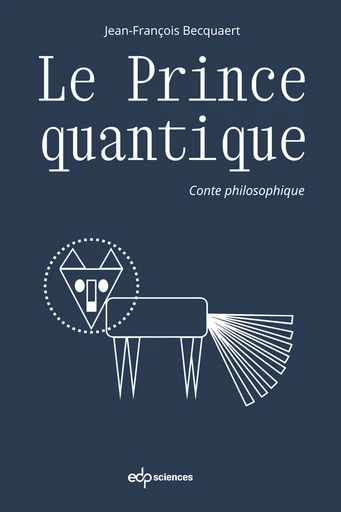 Le prince quantique - Jean-François Becquaert - EDP sciences