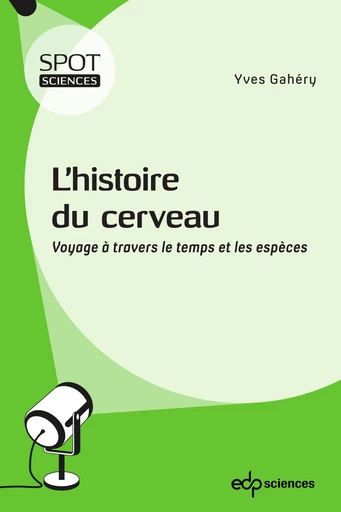 L’histoire du cerveau - Yves Gahéry - EDP sciences