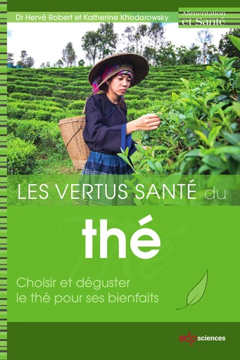 VERTUS SANTE DU THE (LES) - Hervé Robert, Katherine Khodorowsky - EDP sciences