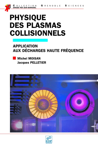 PHYSIQUE DES PLASMAS COLLISIONNELS - & PELLET MOISAN - EDP sciences