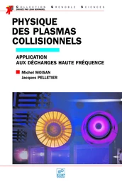 PHYSIQUE DES PLASMAS COLLISIONNELS