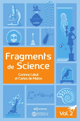 Fragments de Science - Volume 2 - Corinne LABAT, Carlos DE MATOS - EDP sciences