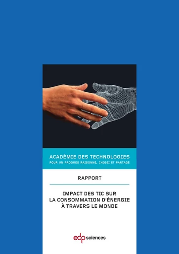 Impact des TIC sur la consommation d’énergie à travers le monde -  Académie des technologies - EDP sciences