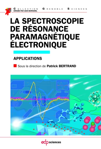 La spectroscopie de résonance paramagnétique électronique - Applications - Patrick Bertrand - EDP sciences