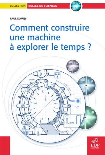 Comment construire une machine à explorer le temps? - Paul Davies - EDP sciences