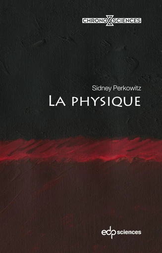 La physique - Sidney Perkowitz - EDP sciences