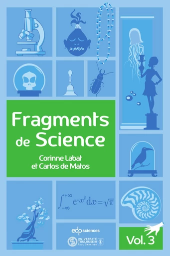 Fragments de Science - Volume 3 - Corinne LABAT, Carlos DE MATOS - EDP sciences