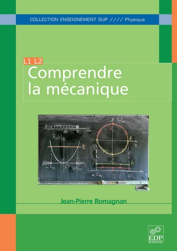 Comprendre la mécanique - Jean-Pierre Romagnan - EDP sciences