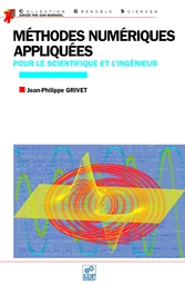 Méthodes numériques appliquées pour le scientifique et l’ingénieur (edition 2009)