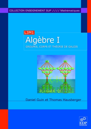 Algèbre - Tome 1 - Daniel Guin - EDP sciences