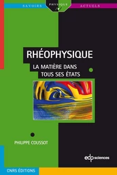 Rhéophysique la matière dans tous ses Etats