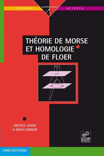 Théorie de Morse et homologie de Floer - Michèle Audin - EDP sciences