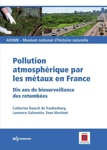 Pollution atmosphérique par les métaux en France - Catherine Rausch de Traubenberg - EDP sciences