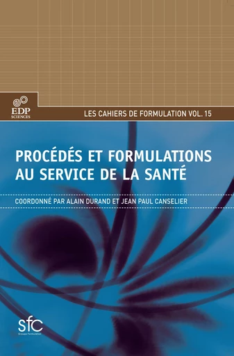 Procédés et formulation au service de la santé -  DURAND ALAIN - EDP sciences